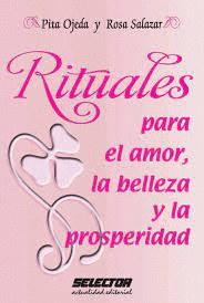 RITUALES PARA EL AMOR LA BELLEZA Y LA PROSPERIDAD