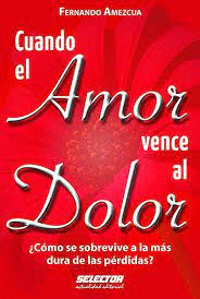 CUANDO EL AMOR VENCE AL DOLOR