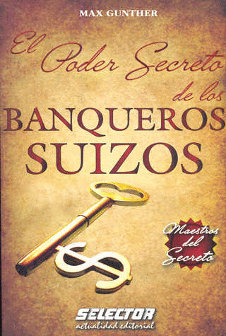 PODER SECRETO DE LOS BANQUEROS SUIZOS EL