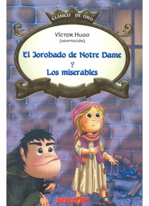 EL JOROBADO DE NOTRE DAME Y LOS MISERABLES (INFANTIL)