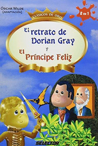 EL RETRATO DE DORIAN GRAY Y EL PRINCIPE FELIZ (INFANTIL)
