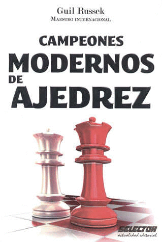 CAMPEONES MODERNOS DE AJEDREZ