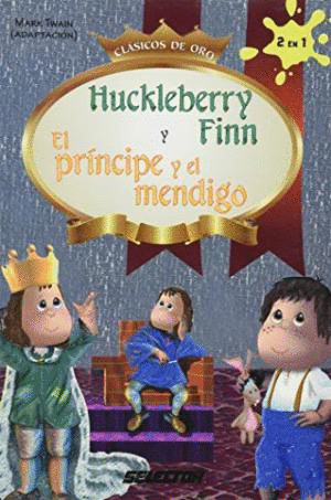 HUCKLEBERRY FINN Y EL PRINCIPE Y EL MENDIGO (INFANTIL)