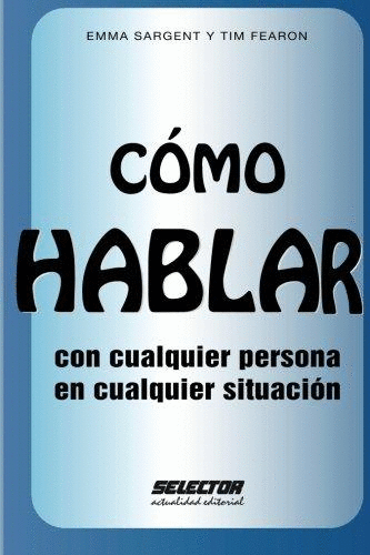 COMO HABLAR CON CUALQUIER PERSONA EN CUALQUIER SITUACION