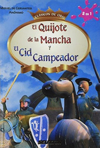 EL QUIJOTE DE LA MANCHA Y EL CID CAMPEADOR (INFANTIL)