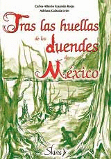 TRAS LAS HUELLAS DE LOS DUENDES DE MEXICO