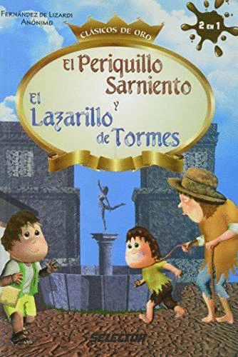 EL PERIQUILLO SARNIENTO Y LAZARILLO DE TORMES (INFANTIL)