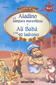 ALADINO Y LA LAMPARA MARAVILLOSA Y ALI BABA Y LOS 40 LADRONES (INFANTIL)
