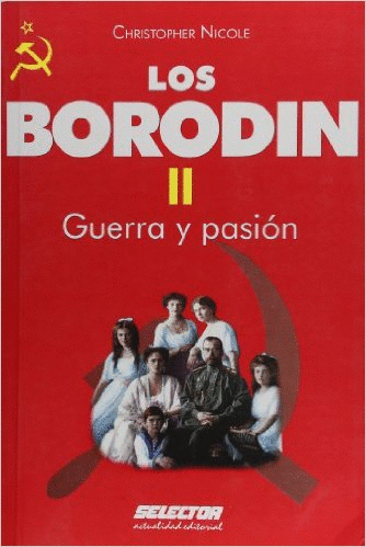 BORODIN 2 GUERRA Y PASION LOS