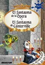 EL FANTASMA DE LA OPERA Y EL FANTASMA DE CANTERVILLE (INFANTIL)