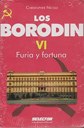 BORODIN 6 FURIA Y FORTUNA