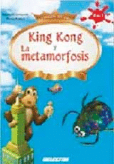 KING KONG Y LA METAMORFOSIS (INFANTIL)