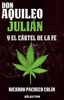 DON AQUILEO JULIAN Y EL CARTEL DE LA FE