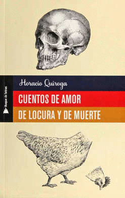 CUENTOS DE AMOR DE LOCURA Y DE MUERTE