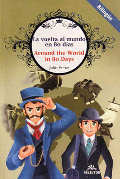 LA VUELTA AL MUNDO EN 80 DIAS / AROUND THE WORLD IN 80 DAYS(INFANTIL BILINGUE)