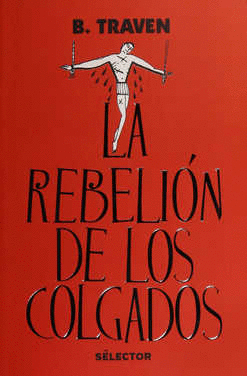 LA REBELION DE LOS COLGADOS