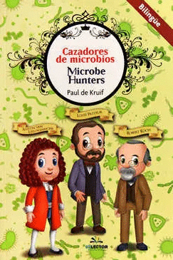 CAZADORES DE MICROBIOS / MICROBE HUNTERS  (INFANTIL BILINGUE)