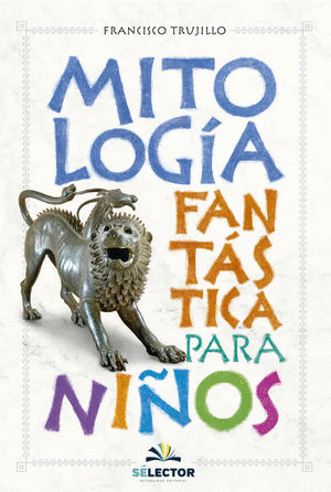 MITOLOGIA FANTASTICA PARA NIOS