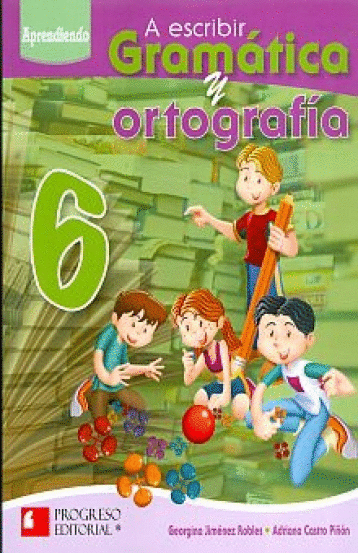 A ESCRIBIR GRAMATICA Y ORTOGRAFIA 6 PRIMARIA APRENDIENDO