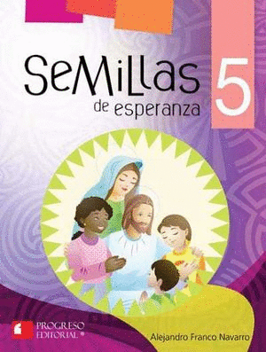 SEMILLAS DE ESPERANZA 5 PRIMARIA