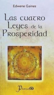 CUATRO LEYES DE LA PROSPERIDAD LAS