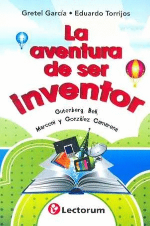 LA AVENTURA DE SER INVENTOR