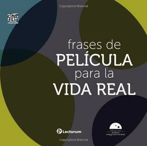 FRASES DE PELICULA PARA LA VIDA REAL