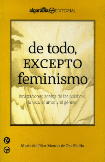 DE TODO EXCEPTO FEMINISMO