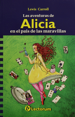 LAS AVENTURAS DE ALICIA EN EL PAIS DE LAS MARAVILLAS