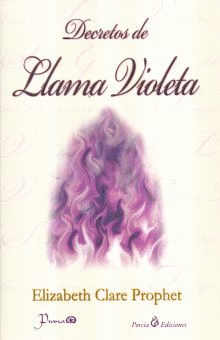 DECRETOS DE LLAMA VIOLETA