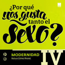 POR QUE NOS GUSTA TANTO EL SEXO MODERNIDAD 4