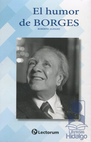 HUMOR DE BORGES EL