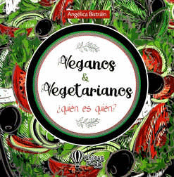 VEGANOS Y VEGETARIANOS QUIEN ES QUIEN