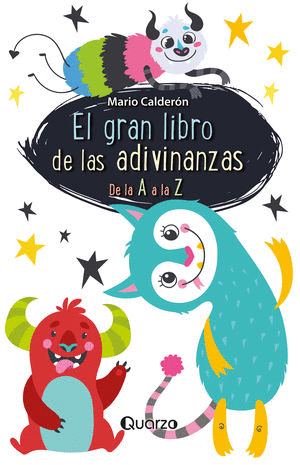 EL GRAN LIBRO DE LAS ADIVINANZAS DE LA A A LA Z