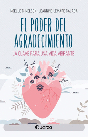 EL PODER DEL AGRADECIMIENTO. LA CLAVE PARA UNA VIDA VIBRANTE