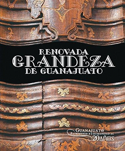 RENOVADA GRANDEZA DE GUANAJUATO