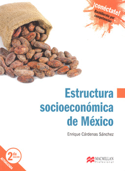 ESTRUCTURA SOCIOECONOMICA DE MEXICO BACHILLERATO CONECTATE POR COMPETENCIAS