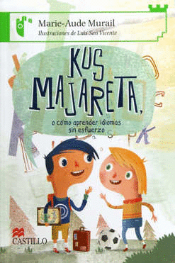 KUS MAJARETA O COMO APRENDER IDIOMAS SIN ESFUERZO   +8 AOS