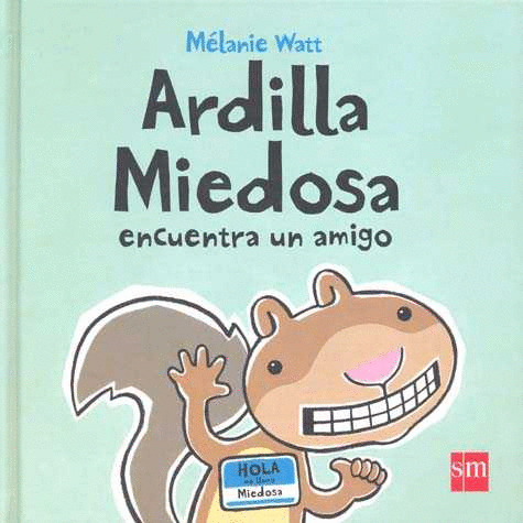 ARDILLA MIEDOSA ENCUENTRA UN AMIGO (PASTA DURA)