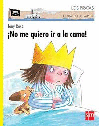 NO ME QUIERO IR A LA CAMA