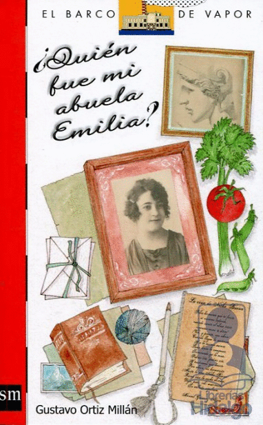 QUIEN FUE MI ABUELA EMILIA    +12 A�OS