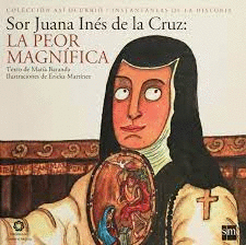 SOR JUANA INES DE LA CRUZ LA PEOR MAGNIFICA