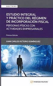 ESTUDIO INTEGRAL Y PRACTICO DEL REGIMEN DE INCORPORACION FISCAL