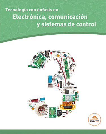 TECNOLOGIA 3 SECUNDARIA CON ENFASIS EN ELECTRONICA COMUNICACION Y SISTEMAS DE CONTROL