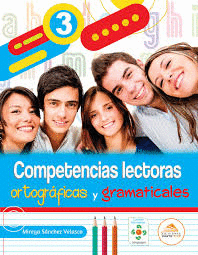 COMPETENCIAS LECTORAS ORTOGRAFICAS Y GRAMATICALES 3 SECUNDARIA