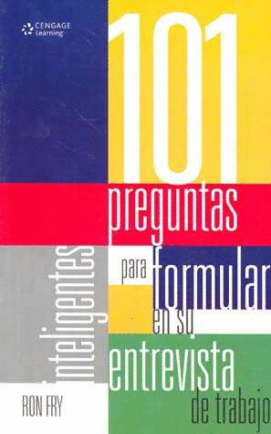 101 PREGUNTAS INTELIGENTES PARA FORMULAR EN SU ENTREVISTA