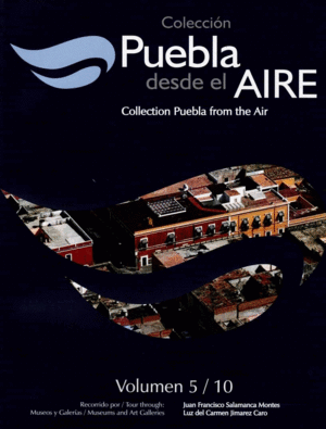 COLECCION PUEBLA DESDE EL AIRE 5/10