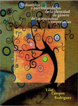 VUSLUMBRES Y PARTICULARIDADES DE LA IDENTIDAD DE GENERO DE LAS EJECUTIVAS Y EMPRESARIAS