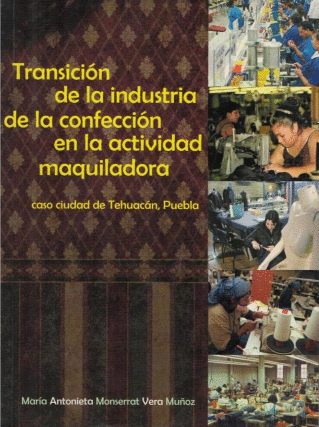 TRANSICION DE LA INDUSTRIA DE LA CONFECCION EN LA ACTIVIDAD MAQUILADORA