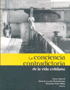 CONCIENCIA CONTRADICTORIA DE LA VIDA COTIDIANA